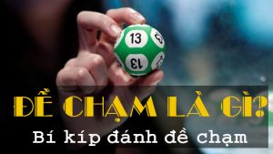de cham la gi? cach danh de cham - dan de cham hinh anh